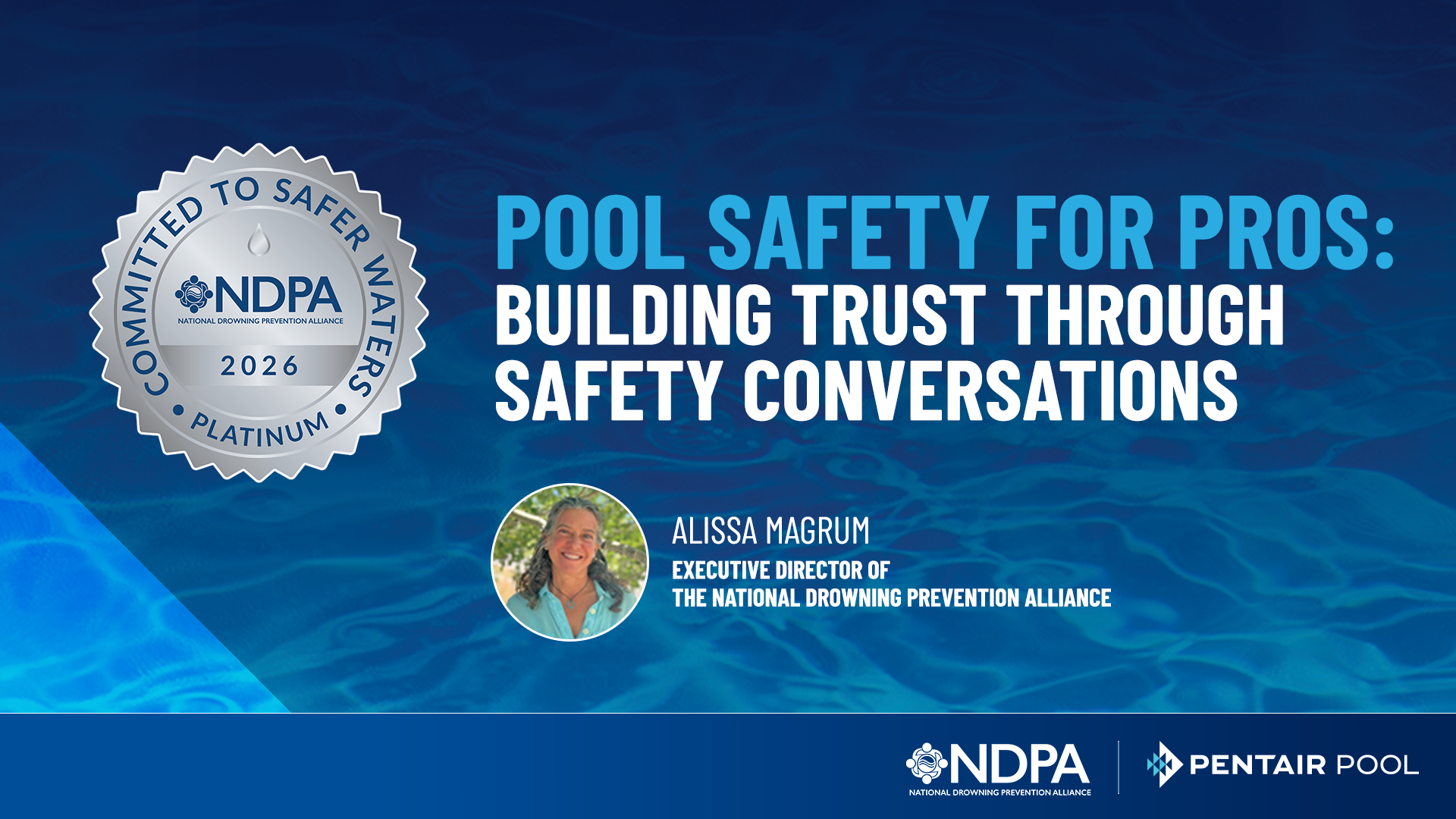 Webinar: Pool Safety For Pros: Building Trust Through Safety Conversations
